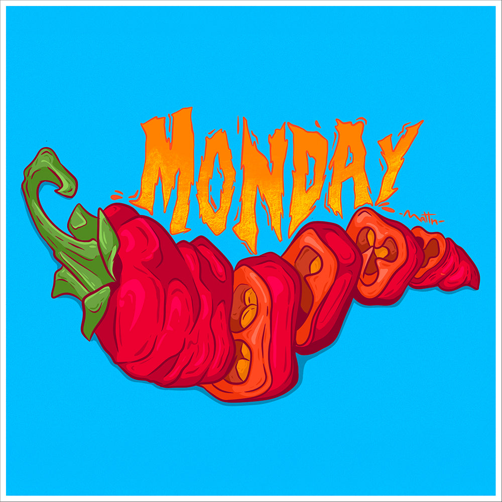 MONDAY #13- “Red hot Monday peppers”.