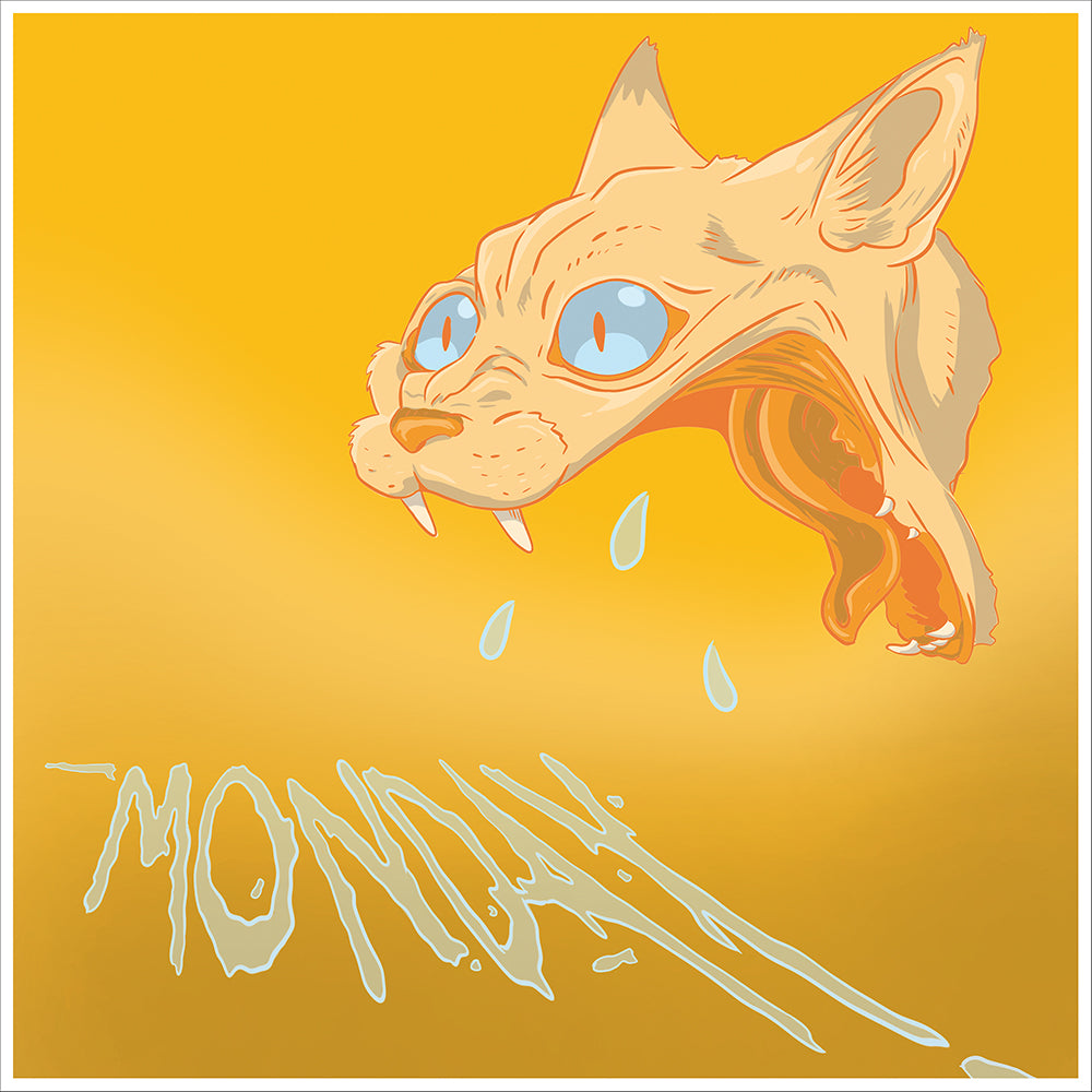 MONDAY #03- “Tanto va la gatta al lardo che ci lascia il lunedì.”