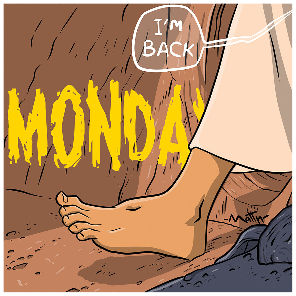 MONDAY #48 - “Il come back del lunedì mattina”.