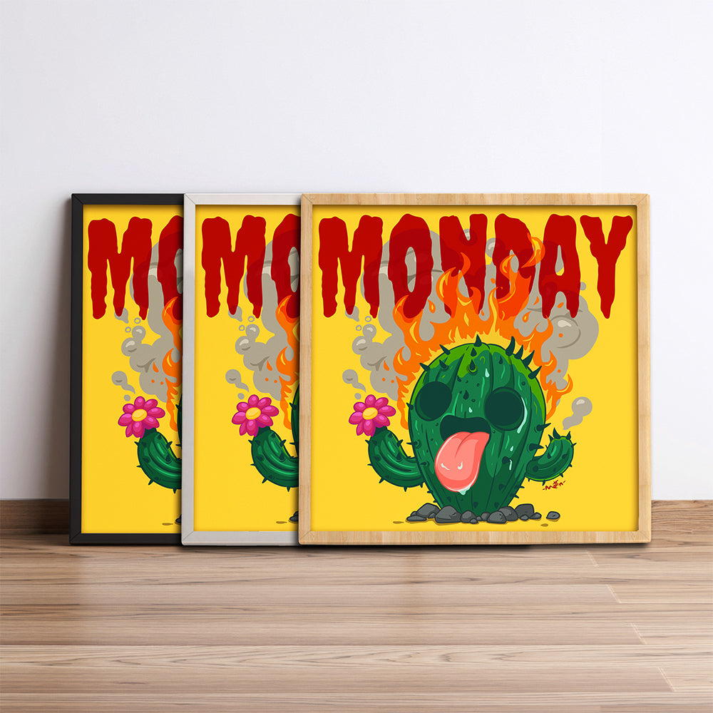 MONDAY #56 - “Il lunedì ti fa sentire come un cactus in fiamme, ma cerchi comunque di sorridere”.