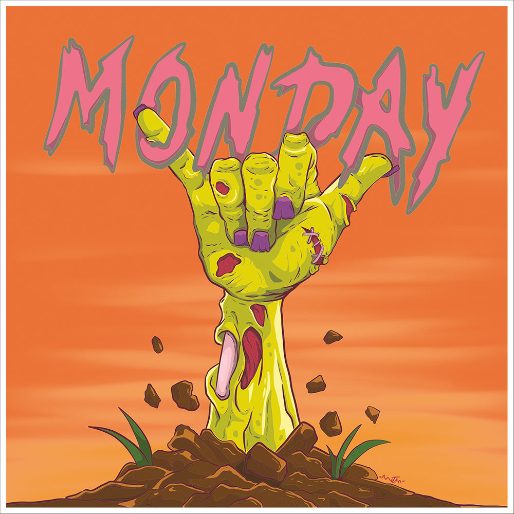 MONDAY #08- “Lunedì che fanno resuscitare.”