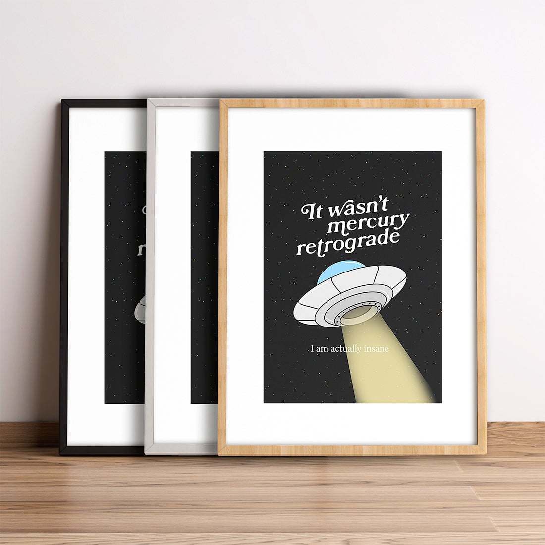 It wasn't Mercury retrograde, I'm actually insane.