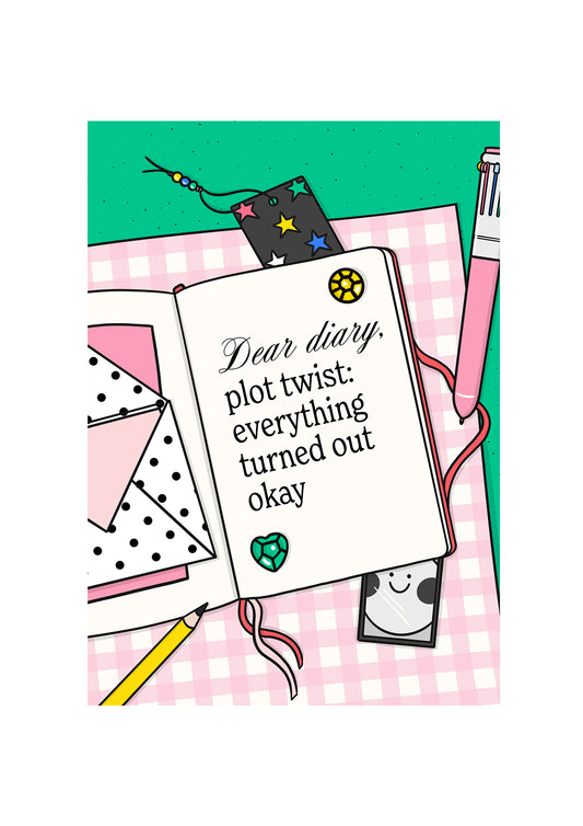 Dear diary, plot twist, everything turned out okay.