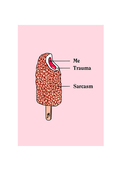 Me, Trauma and Sarcasm.