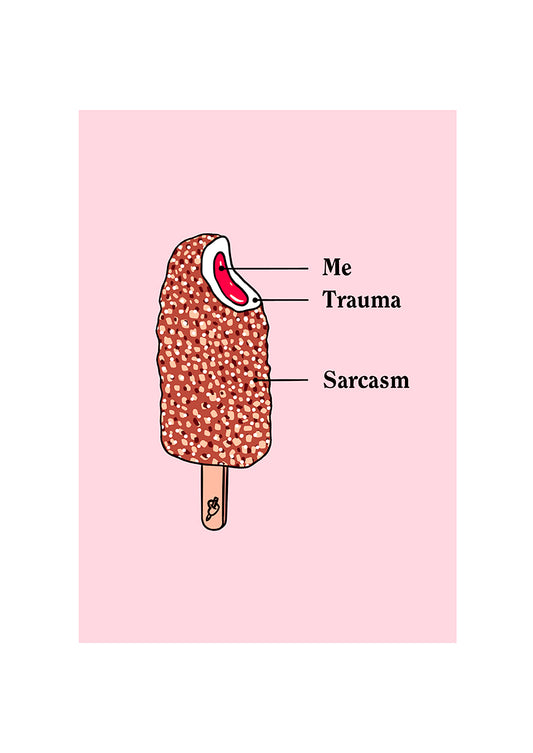 Me, Trauma and Sarcasm.
